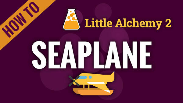Video: How to make SEAPLANE in Little Alchemy 2