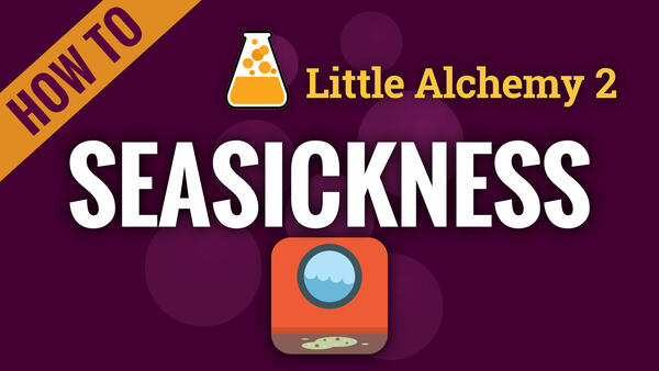 Video: How to make SEASICKNESS in Little Alchemy 2