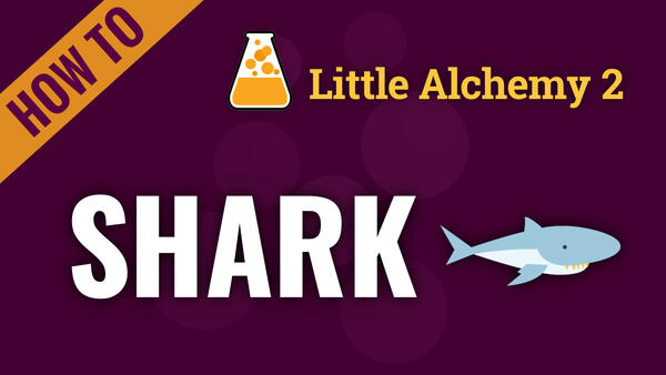 Video: How to make SHARK in Little Alchemy 2