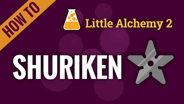 Video: How to make SHURIKEN in Little Alchemy 2