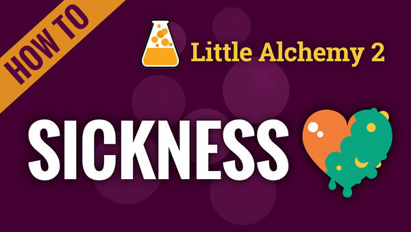 Video: How to make SICKNESS in Little Alchemy 2
