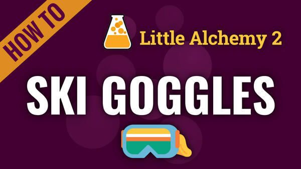 Video: How to make SKI GOGGLES in Little Alchemy 2