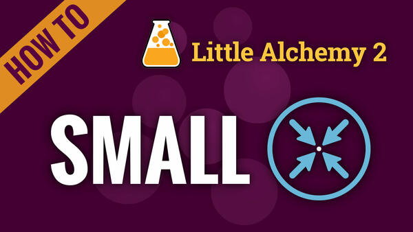 Video: How to make SMALL in Little Alchemy 2