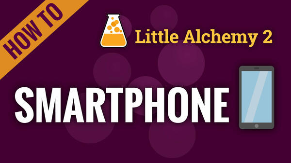 Video: How to make SMARTPHONE in Little Alchemy 2
