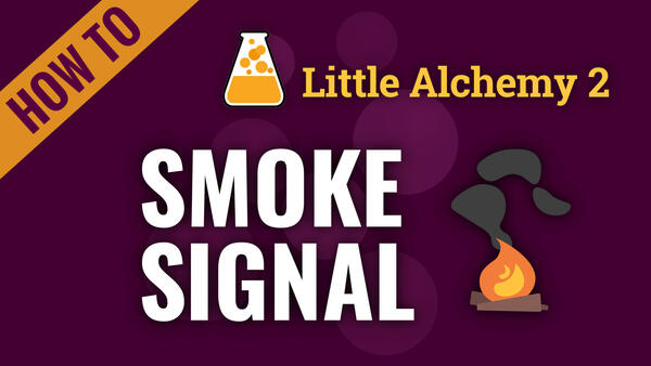 Video: How to make SMOKE SIGNAL in Little Alchemy 2