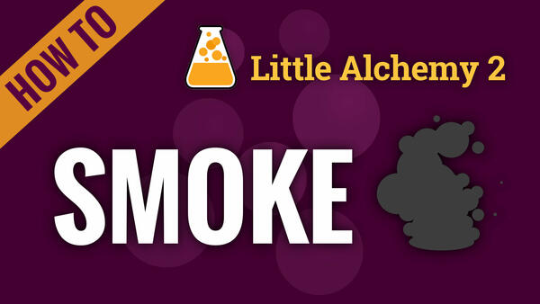 Video: How to make SMOKE in Little Alchemy 2