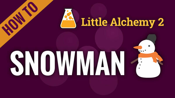Video: How to make SNOWMAN in Little Alchemy 2