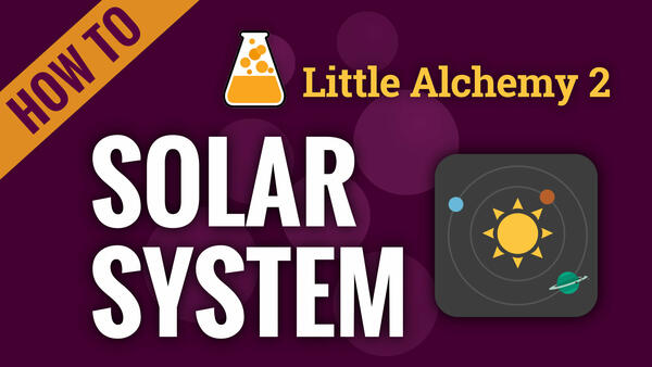 Video: How to make SOLAR SYSTEM in Little Alchemy 2