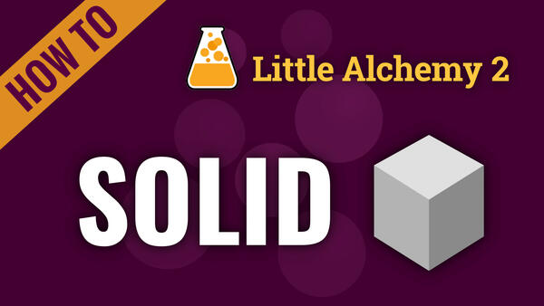 Video: How to make SOLID in Little Alchemy 2