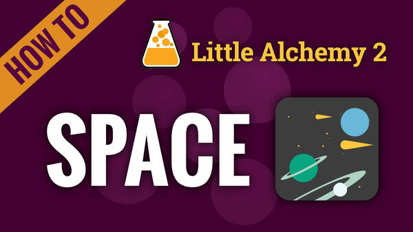 Video: How to make SPACE in Little Alchemy 2