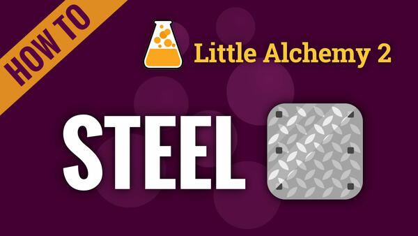 Video: How to make STEEL in Little Alchemy 2