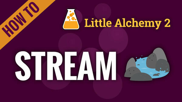 Video: How to make STREAM in Little Alchemy 2