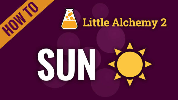 Video: How to make SUN in Little Alchemy 2