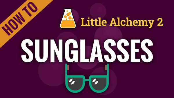 Video: How to make SUNGLASSES in Little Alchemy 2