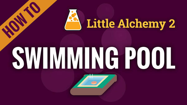 Video: How to make SWIMMING POOL in Little Alchemy 2