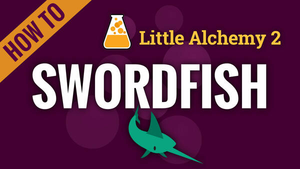 Video: How to make SWORDFISH in Little Alchemy 2