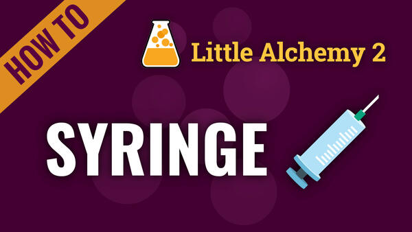 Video: How to make SYRINGE in Little Alchemy 2
