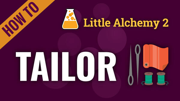 Video: How to make TAILOR in Little Alchemy 2