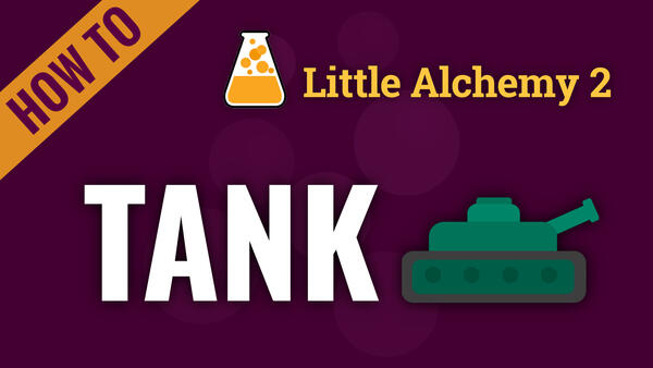 Video: How to make TANK in Little Alchemy 2