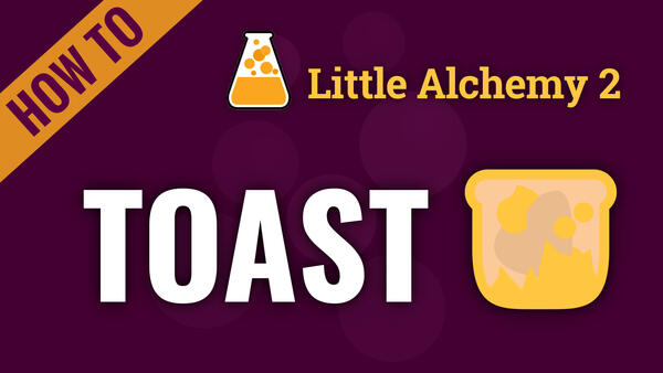 Video: How to make TOAST in Little Alchemy 2