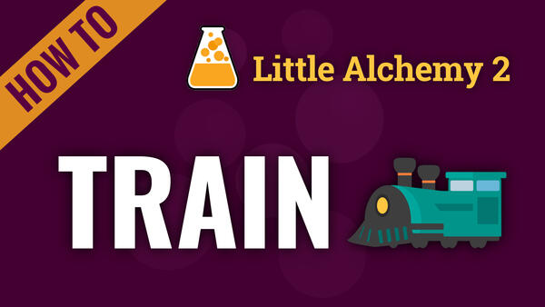 Video: How to make TRAIN in Little Alchemy 2