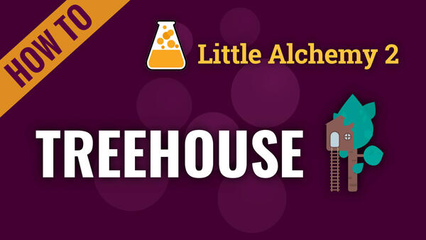 Video: How to make TREEHOUSE in Little Alchemy 2 | Complete Solution