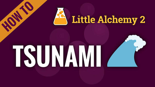Video: How to make TSUNAMI in Little Alchemy 2