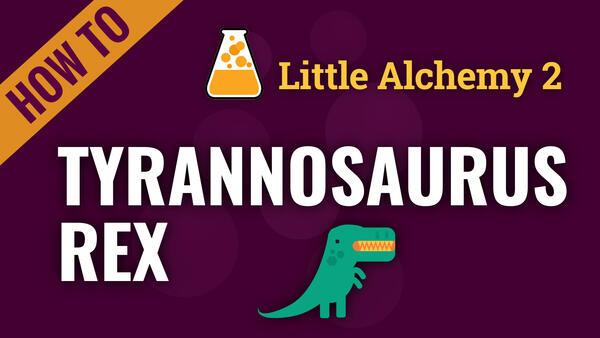 Video: How to make TYRANNOSAURUS REX in Little Alchemy 2