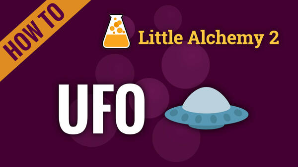 Video: How to make UFO in Little Alchemy 2