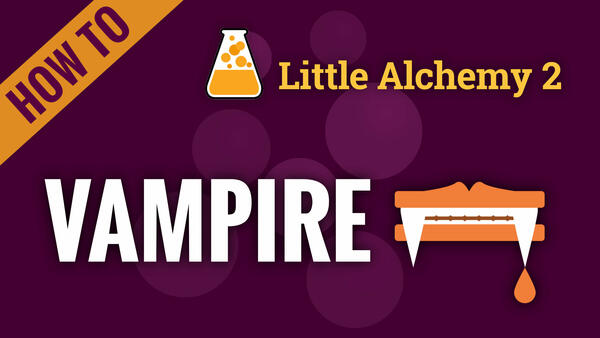 Video: How to make VAMPIRE in Little Alchemy 2
