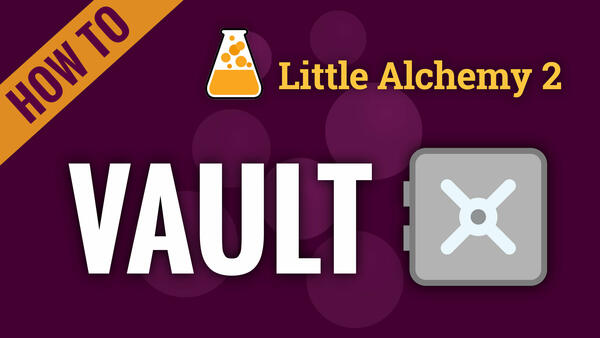 Video: How to make VAULT in Little Alchemy 2