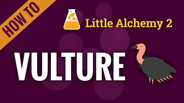 Video: How to make VULTURE in Little Alchemy 2