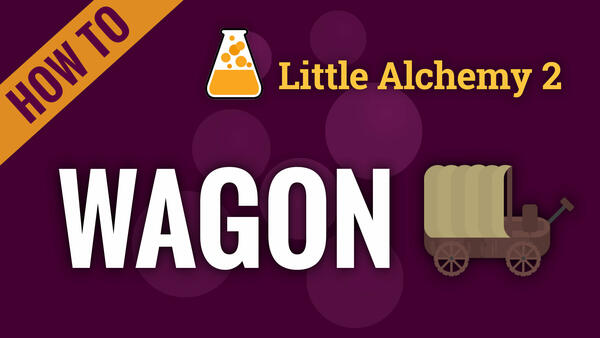 Video: How to make WAGON in Little Alchemy 2