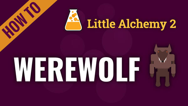 Video: How to make WEREWOLF in Little Alchemy 2