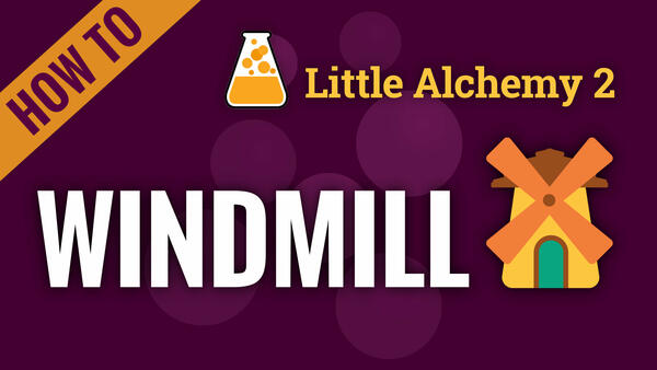 Video: How to make WINDMILL in Little Alchemy 2