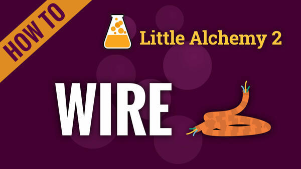 Video: How to make WIRE in Little Alchemy 2